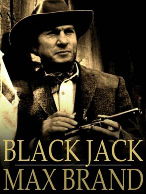 Title details for Black Jack by Max Brand - Available